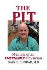 The Pit: Memoir of an Emergency Physician