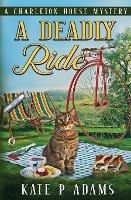 A Deadly Ride (A Charleton House Mystery Book 4)