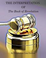 The Interpretation of the Book of Revelation