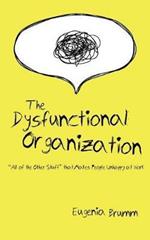 The Dysfunctional Organization