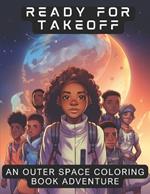 Ready for Takeoff: An Outerspace Coloring Book Adventure