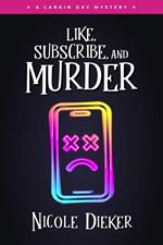 Like, Subscribe, and Murder