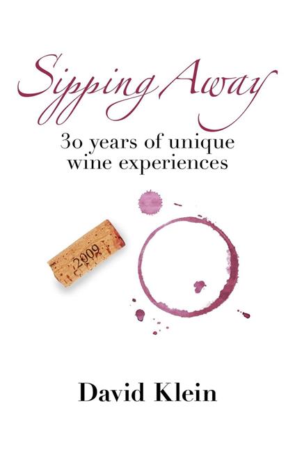 Sipping Away: 30 Years of Unique Wine Experiences