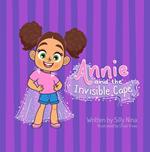 Annie and the Invisible Cape