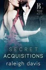 Secret Acquisitions (LARGE PRINT): A billionaire bad boy second chance romance