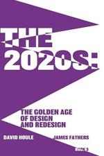 The 2020s: The Golden Age of Design and Redesgin: The Golden Age of Design and Redesign