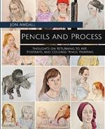 Pencils and Process: Thoughts on Returning to Art, Portraits, and Colored Pencil Painting