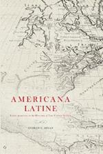 Americana Latine: Latin Moments in the History of The United States