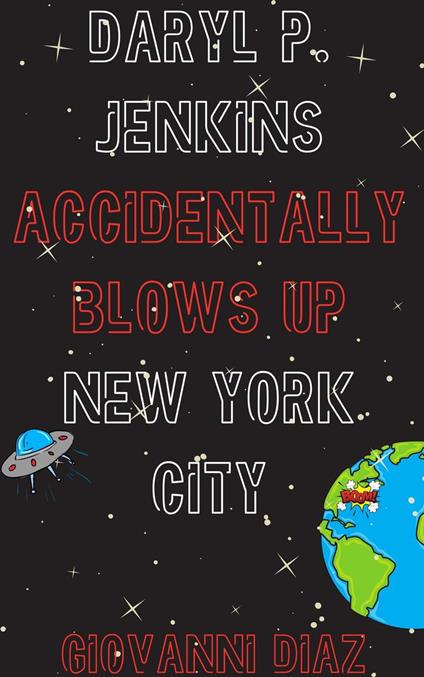 Daryl P. Jenkins Accidentally Blows Up New York City