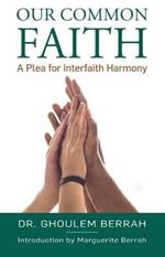 Our Common Faith: A Plea for Interfaith Harmony