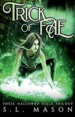 Trick of Fae: It's a contest with one rule: compete to live. New Adult Urban Fantasy - Fairy Tale Nursery Rhyme Retelling