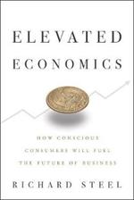 Elevated Economics: How Conscious Consumers Will Fuel the Future of Business