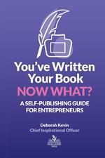 You've Written Your Book. Now What?