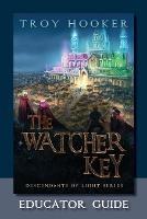 The Watcher Key: Light Training Manual: Educator's Guide