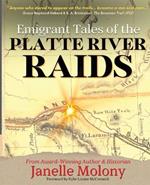 Emigrant Tales of the Platte River Raids