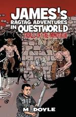 James's Ragtag Adventures in Questworld: Trials of the Minotaur