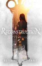 Reclamation 3: Reconstruction