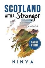 Scotland With A Stranger: A Memoir