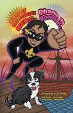 Birth of the doggone Hero: Charlie the doggone Hero