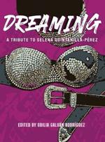 Dreaming: A Tribute To Selena Quintanilla-Perez