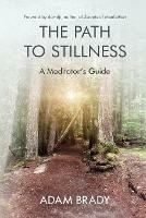 The Path to Stillness: A Meditator's Guide