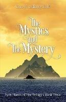 The Mystics and The Mystery: Twin Flames of Eire Trilogy - Book Three