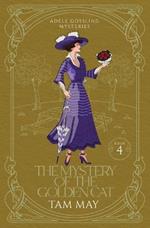 The Mystery of the Golden Cat (Adele Gossling Mysteries: A 1900s Cozy Mystery