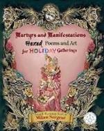 Martyrs and Manifestations: Hexed Poems and Art for Holiday Gatherings
