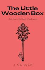 The Little Wooden Box: Book 2 in the Shady Woods series