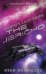 Earth's Last Ships: The Jericho: Legendary Edition