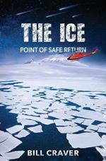 The Ice: Point of Safe Return