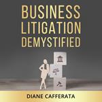 Business Litigation Demystified