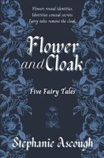 Flower and Cloak