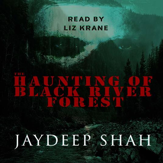 Haunting of Black River Forest, The (A Horror Adventure Short Story)