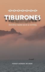 Tiburones: Sundry Tales and A Novela