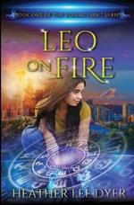 Leo on Fire: Book One of the Zodiac Drift Series