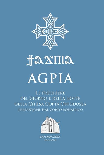 Agpia. Le preghiere del giorno e della notte della Chiesa copta ortodossa - copertina