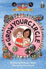 #GrowYourCircle: The graphic novel series that nurtures purpose and empathy while building leadership skills in children