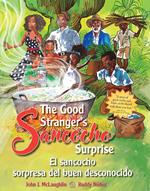 The Good Stranger's Sancocho Surprise/El sancocho sorpresa del buen desconocido (Bilingual Edition)