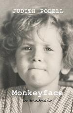 Monkeyface: A Memoir