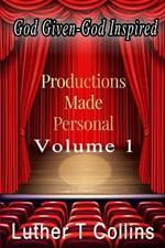 Productions Made Personal Volume 1