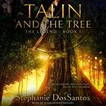 Talin and the Tree- The Legend: Book 1