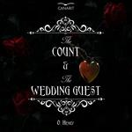 Count And The Wedding Guest, The