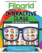 Flipgrid in the InterACTIVE Class: Encouraging Inclusion and Student Voice in the Elementary Classroom