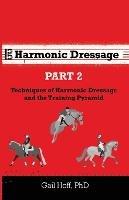Harmonic Dressage Part 2: Techniques of Harmonic Dressage and the Training Pyramid