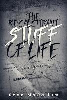 The Recalcitrant Stuff Of Life