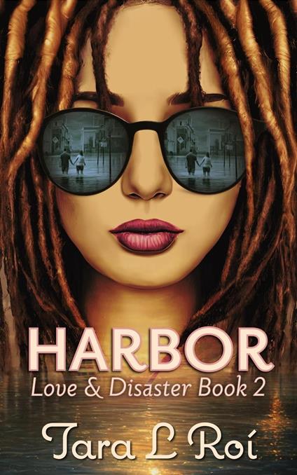 Harbor: Love & Disaster Book 2