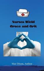 Nurses Wield Grace and Grit