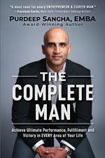 The Complete Man: Achieve Ultimate Performance, Fulfillment and Victory in EVERY Area of Your Life