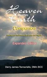 Heaven Touches Earth Companion: Healing and Deliverance Scriptures and Prayers